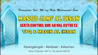 PERINGATAN ISRA' MI'RAJ MASJID JAMI AL IHSAN MUKTISARI KEBUMEN