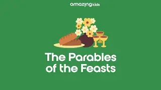 The Parables Of The Feasts | Animated Bible Story