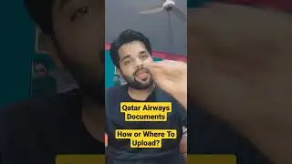 Qatar Airways HR Team Asking Documents Where or How To Upload?