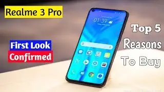 Realme 3 Pro Launch Date Confirmed | Top 5 Reasons To Buy Realme 3 Pro
