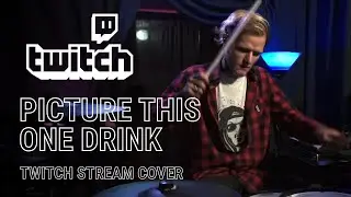 PICTURE THIS - ONE DRINK (Twitch stream drum cover) Моменты со стримов