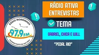 RÁDIO ATIVA | Gabriel, Chica e Will: 