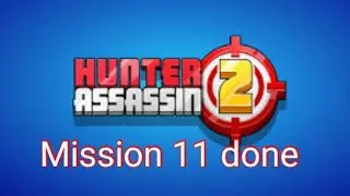 hunter assassin 2 mission 11 all stages done #hunterassassin2 #mobailgameplay #hunterassassin #game