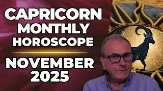 Capricorn November 2025 Horoscope ♑Monthly Astrology Forecast | Patrick Arundell Astrology