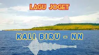 LAGU JOGET - KALI BIRU - NN