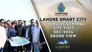 Lahore Smart City Development Update Dec 2024 | Site Visit | Drone Views