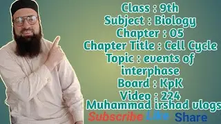 Events of interphase | Cell Cycle | 9th class biology in Pashto