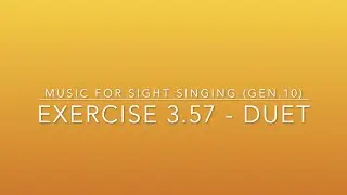 Exercise 3.57 - Music for Sight Singing