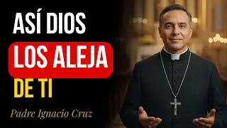 ¿Cómo Dios Aleja a Los Familiares Que No Te Quieren Bien? | Padre Ignacio Cruz