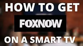How To Get Fox Now on ANY Smart TV