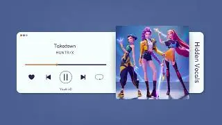 [Hidden Vocals] HUNTR/X - Takedown (Kpop Demon Hunters)
