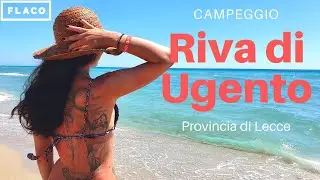 Riva di Ugento / Il Campeggio / Recap