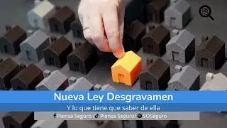 LEY DESGRAVAMEN  Piensa Seguro
