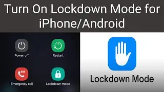 Why You Should Use Lockdown Mode for iPhone/Android...