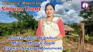 Sarotha Tarme//New Karbi Official Audio Song 2023//Jyoti Terangpi