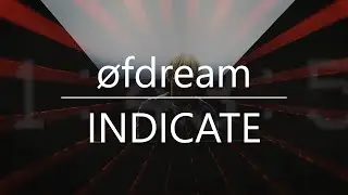 &oslash;fdream - INDICATE - TDS MUSIC VIDEO