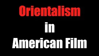 Orientalism in American Film