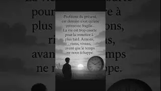 Profitons du pr&eacute;sent. #motivation #citation #trending #love #viral #shorts