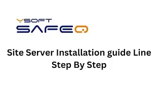Ysoft SafeQ 6 Site Server installation Guide Step By Step