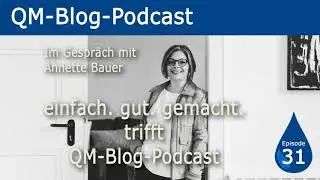 einfach. gut. gemacht. trifft QM-Blog Podcast