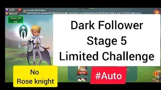 Dark Follower Stage 5 Auto | No Roseknight | Darkness Calls | MG TRAP | Lords Mobile