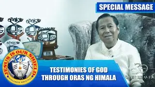 Testimonies of God through ORAS NG HIMALA