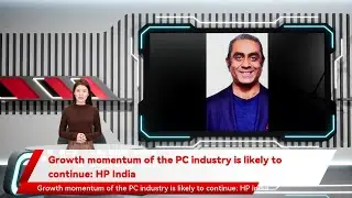 Growth momentum of the PC industry is likely to continue: HP India