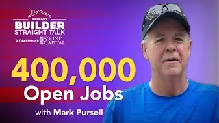 400,000 Open Construction Jobs That No One Is Talking About with Mark Pursell
