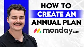 How To Create An Annual Plan In Monday.com [2026 Guide]