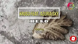 KRUS3 - Hero (feat. Azuria Sky) (Lyrics Terjemahan Indonesia)