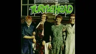 Turtlehead - I Preferred Their Earlier Stuff (full album)