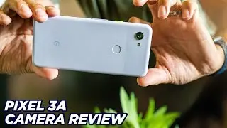 GOOGLE PIXEL 3A CAMERA REVIEW | Can $399 smartphone camera hang?!