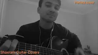 Perfect &ndash; Ed Sheeran | Guitar Cover 2| Shaxram Xakimov|#perfect#edsheeran#perfectcover#reels 