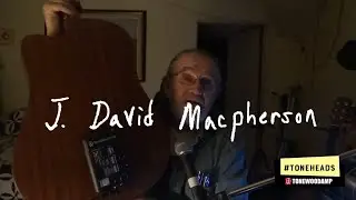 #TONEHEADS - J. David MacPherson