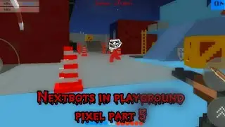 NEXTBOTS IN PLAYGROUND PIXEL PART 5...😎😍😎