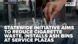 Statewide initiative aims to reduce cigarette waste, installs ash bins at service plazas