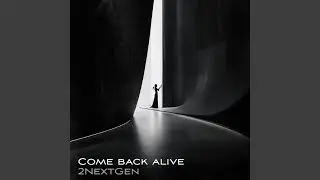 Come back alive