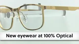 New eyewear launches at 100% Optical