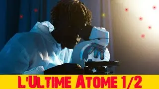 EP 53: L'ULTIME ATOME 1/2
