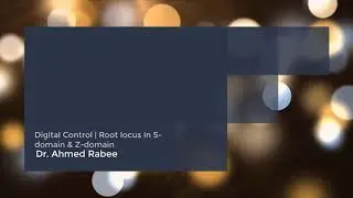 Digital Control | Root locus in S and Z domains