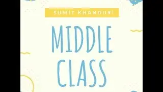 Middle Class | SUMIT KHANDURI | Prod.Crime