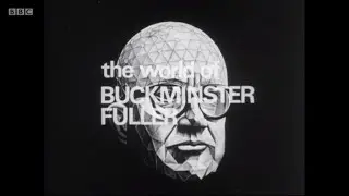 Horizon - The World Of Buckminster Fuller (BBC)