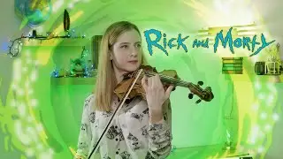 Rick and Morty Theme on Violin