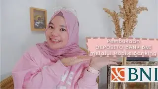 Tutorial Cara Membuat Deposito Online Bank BNI melalui Mobile Banking