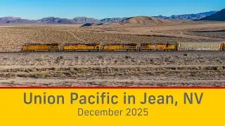 Union Pacific in Jean, Nevada - December 2025