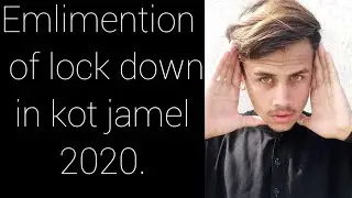 lock down emplimention in kot jamel
