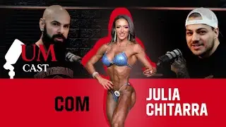 UM CAST EP.12 I Julia Chitarra