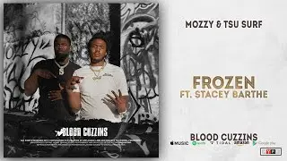 Mozzy & Tsu Surf - Frozen Ft. Stacey Barthe (Blood Cuzzins)