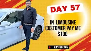 Day 57 in Limousine customer pay me $100 tip