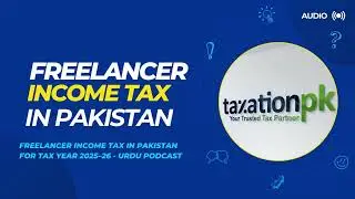 Freelancers&rsquo; Tax Explained: Export vs Local Services | Pakistan Tax Year 2025&ndash;26